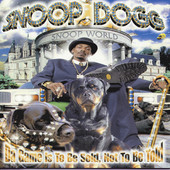 Snoop Dogg | Da Game Is to Be Sold, Not to Be Told - Edited